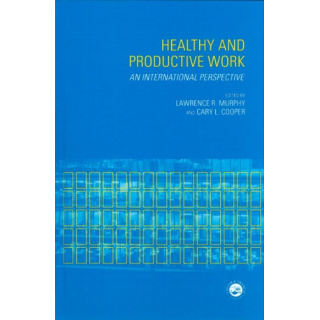 Healthy and Productive Work: An International Perspective