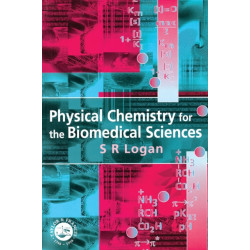 Physical Chemistry for the Biomedical Sciences