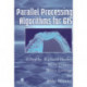 Parallel Processing Algorithms For GIS