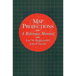 Map Projections: A Reference Manual
