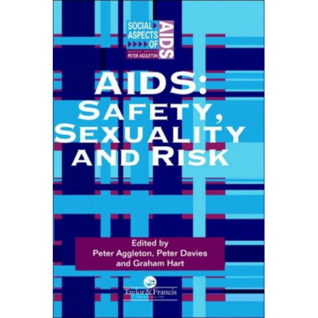Aids: Safety, Sexuality and Risk