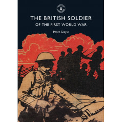 The British Soldier of the First World War