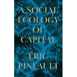 A Social Ecology of Capital