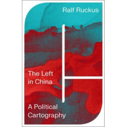 The Left in China: A Political Cartography