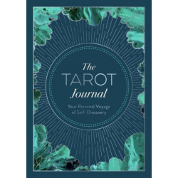 The Tarot Journal: Track Your Personal Voyage of Self-Discovery with Tarot
