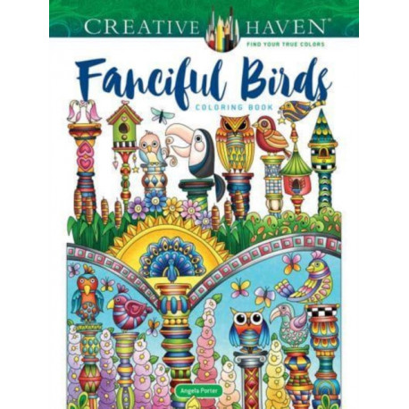 Creative Haven Fanciful Birds Coloring Book