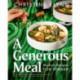 A Generous Meal: Modern Recipes for Dinner