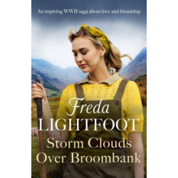 Storm Clouds Over Broombank: An inspiring WWII saga about love and friendship