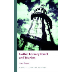 Gothic Literary Travel and Tourism
