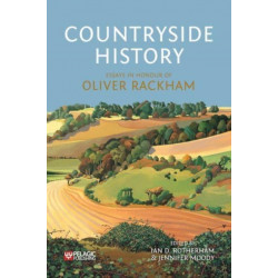 Countryside History: The Life and Legacy of Oliver Rackham