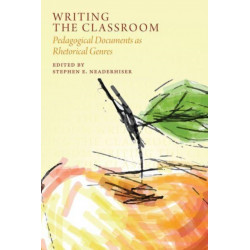 Writing the Classroom: Pedagogical Documents as Rhetorical Genres