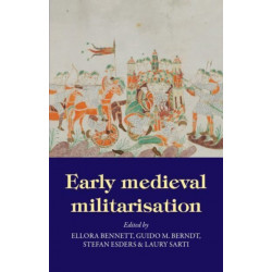 Early Medieval Militarisation