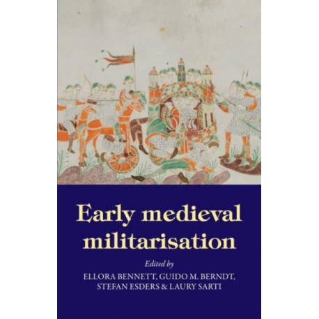 Early Medieval Militarisation