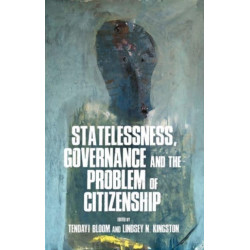 Statelessness, Governance, and the Problem of Citizenship