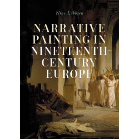 Narrative Painting in Nineteenth-Century Europe