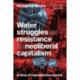 Water Struggles as Resistance to Neoliberal Capitalism: A Time of Reproductive Unrest