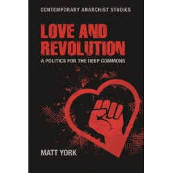 Love and Revolution: A Politics for the Deep Commons