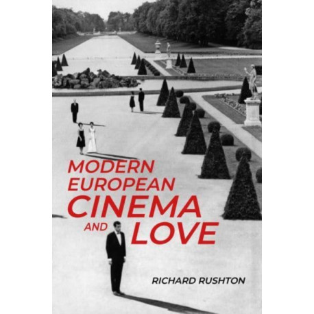 Modern European Cinema and Love
