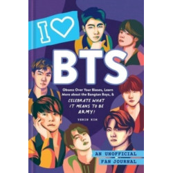 I Love BTS: An Unofficial Fan Journal