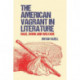 The American Vagrant in Literature: Race, Work and Welfare