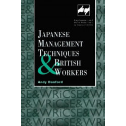 Japanese Management Techniques and British Workers