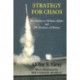 Strategy for Chaos: Revolutions in Military Affairs and the Evidence of History