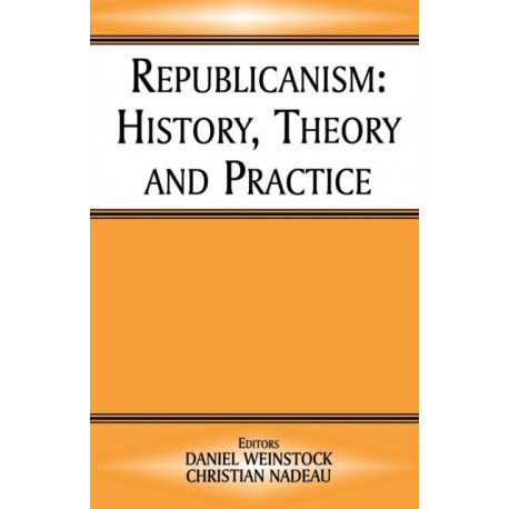 Republicanism: History, Theory, Practice