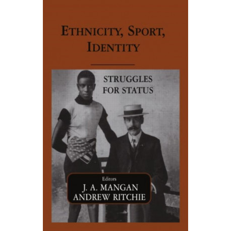 Ethnicity, Sport, Identity: Struggles for Status