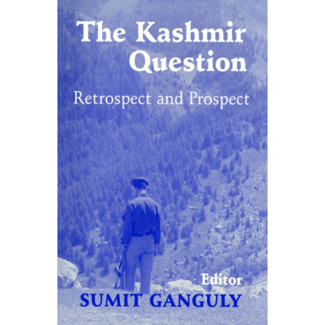The Kashmir Question: Retrospect and Prospect