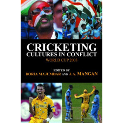 Cricketing Cultures in Conflict: Cricketing World Cup 2003