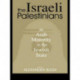 The Israeli Palestinians: An Arab Minority in the Jewish State