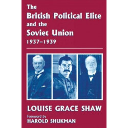 The British Political Elite and the Soviet Union