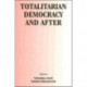 Totalitarian Democracy and After