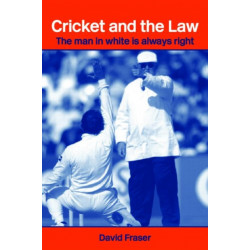 Cricket and the Law: The Man in White is Always Right