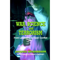 War, Science and Terrorism: From Laboratory to Open Conflict
