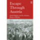 Escape Through Austria: Jewish Refugees and the Austrian Route to Palestine