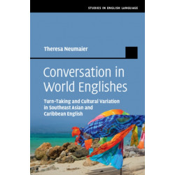 Conversation in World Englishes: Turn-Taking and Cultural Variation in Southeast Asian and Caribbean English