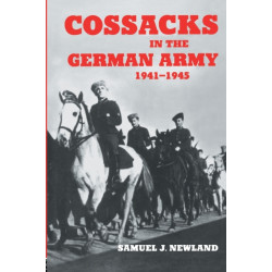 Cossacks in the German Army 1941-1945