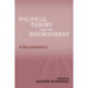 Political Theory and the Environment: A Reassessment