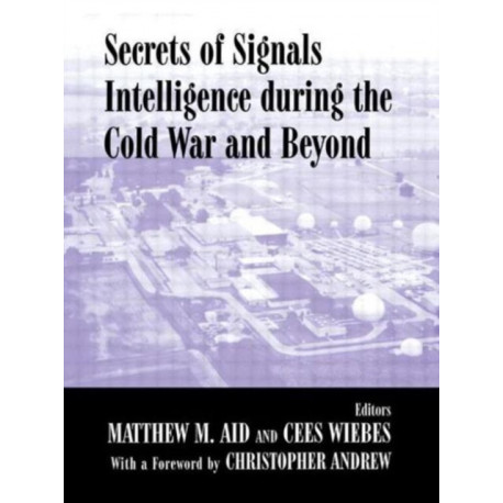 Secrets of Signals Intelligence During the Cold War: From Cold War to Globalization