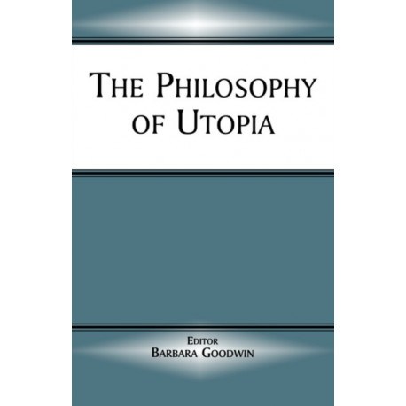 The Philosophy of Utopia