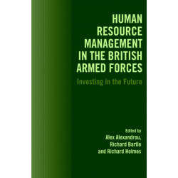 Human Resource Management in the British Armed Forces: Investing in the Future
