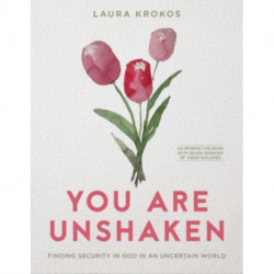 You Are Unshaken - Includes 7-: Finding Security in God in an Uncertain World