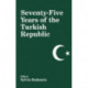 Seventy-five Years of the Turkish Republic