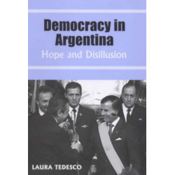 Democracy in Argentina: Hope and Disillusion