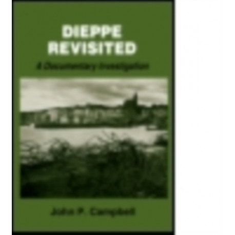 Dieppe Revisited: A Documentary Investigation