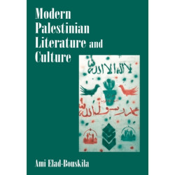 Modern Palestinian Literature and Culture