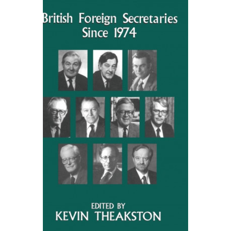 British Foreign Secretaries Since 1974