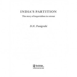 India's Partition: The Story of Imperialism in Retreat