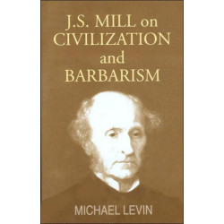 Mill on Civilization and Barbarism